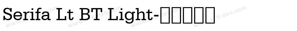 Serifa Lt BT Light字体转换